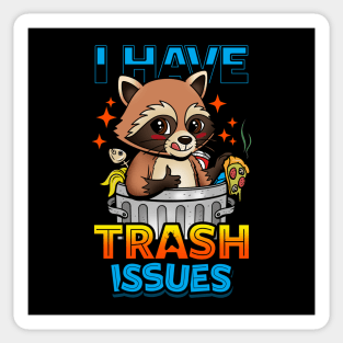 I Have Trash Issues Funny Trash Panda Meme Sticker